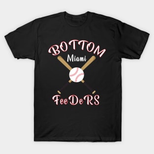 Miami Bottom Feeders Baseball Gift Philadelphia Gift T-Shirt